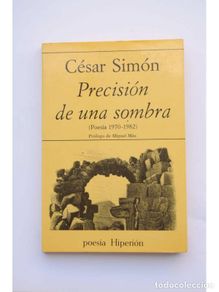 Livros em segunda mão: Precisión de una sombra. Poesía 1970 - 1982 - SIMÓN, César
